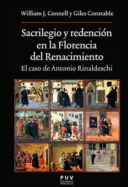 Sacrilegio y redención en la Florencia del Renacimiento : el ...