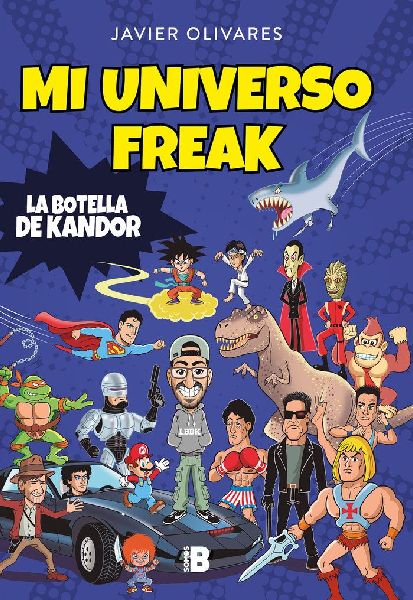 Mi universo freak : los héroes, películas, series, juguetes ...