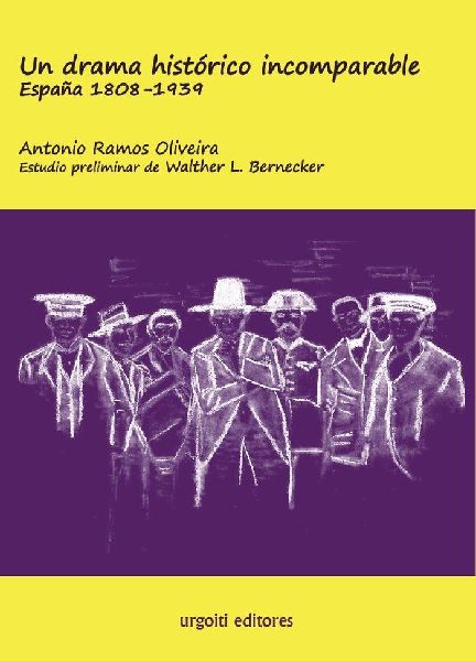 Un drama histórico incomparable : España 1808-1939