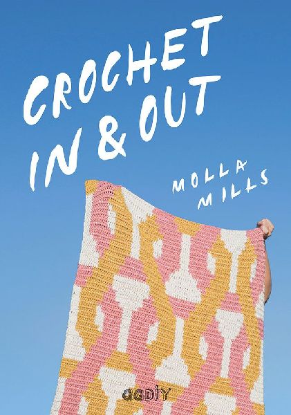 Crochet in & out : 35 diseños para disfrutar en tu casa y...