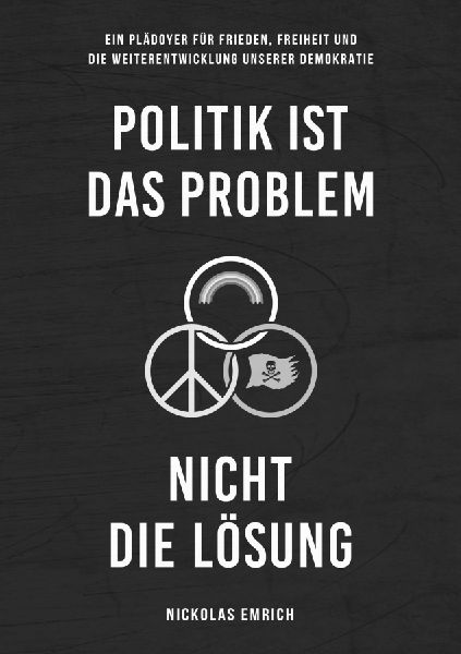 Politik ist das Problem, nicht die Lösung