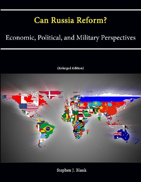 Can Russia Reform? Economic, Political, and Military Perspecti...
