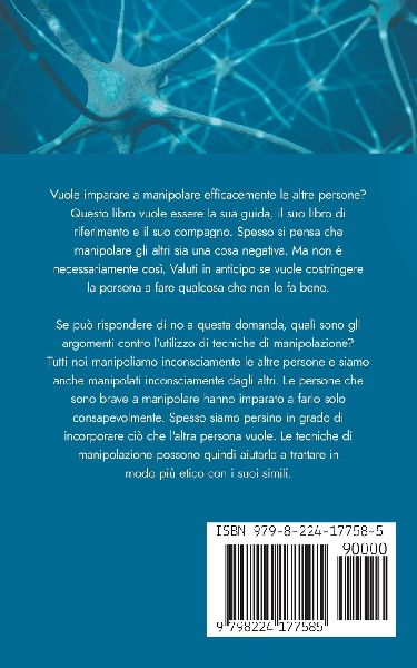 PNL per principianti Passo dopo passo per ottenere più successo con la psicologia semplice, le tecniche di manipolazione e il giusto linguaggio del corpo.