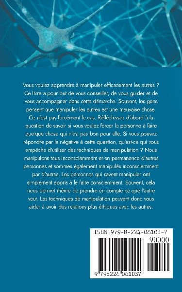 PNL pour débutants Une psychologie simple, des techniques de manipulation et le bon langage corporel pour réussir pas à pas