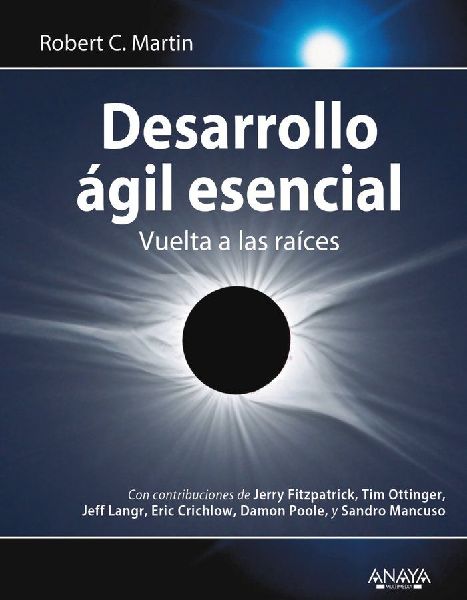 Desarrollo ágil esencial : vuelta a las raíces