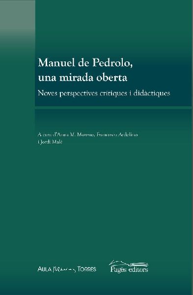 Manuel de Pedrolo, una mirada oberta : noves perspectives crí...