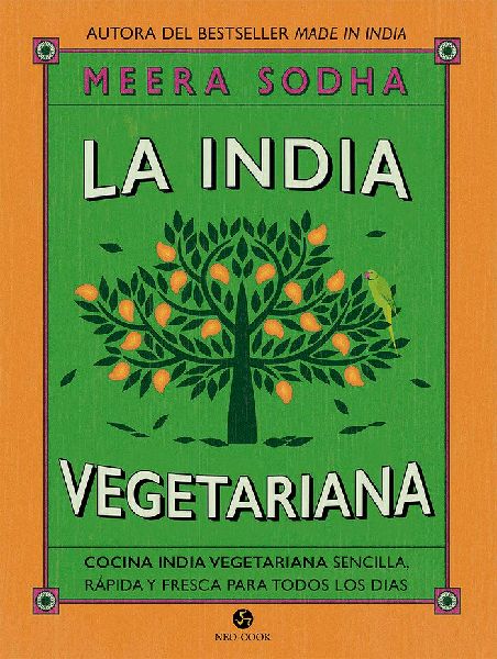 La India vegetariana : cocina india vegetariana sencilla, ráp...