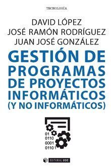Gestión de programas de proyectos informáticos y no informá...