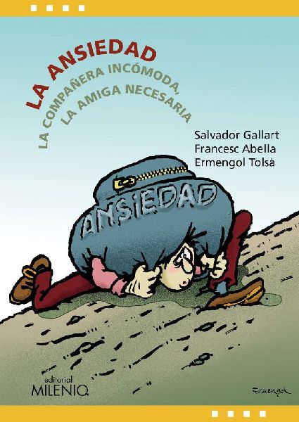 La ansiedad : la compañera incómoda, la amiga necesaria