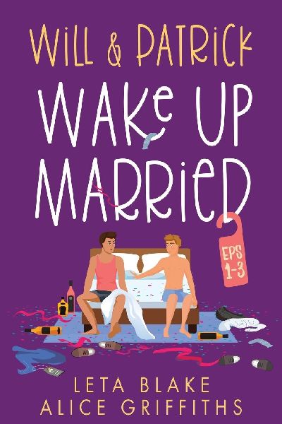 Will & Patrick Wake Up Married, Episodes 1-3
