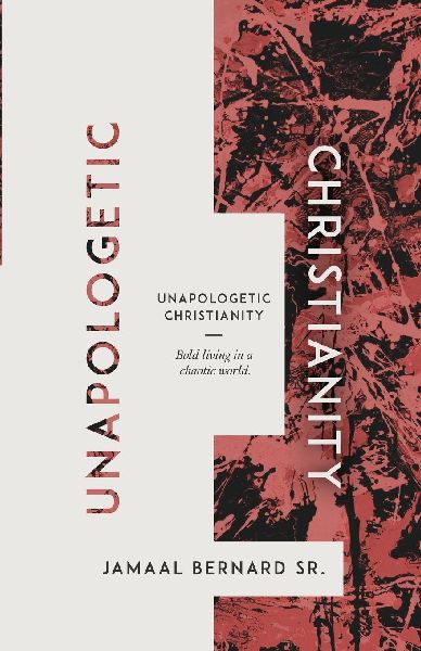Unapologetic Christianity