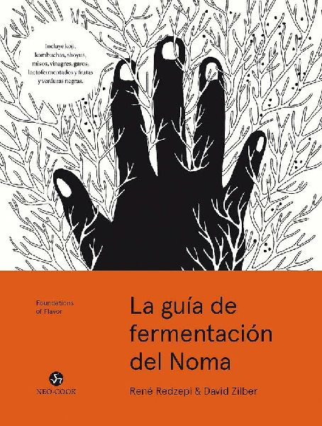 La guía de fermentación de Noma : incluye k?ji, kombuchas, s...