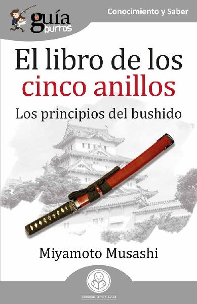 El libro de los cinco anillos : los principios del bushido