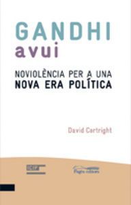 Gandhi avui : noviolència per una política