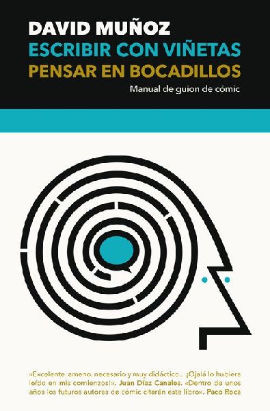 Escribir con viñetas, pensar en bocadillos : manual de guión...