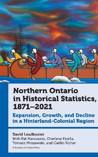 Northern Ontario in Historical Statistics, 1871-2021