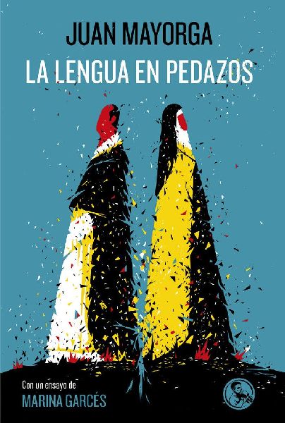 La lengua en pedazos : con un ensayo de Marina Garcés