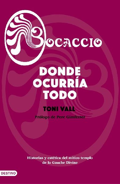 Bocaccio, donde ocurría todo : historias y estética del mít...