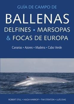 Guía de campo de ballenas, delfines, marsopas y focas de Euro...