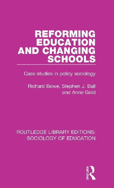 Reforming Education and Changing Schools