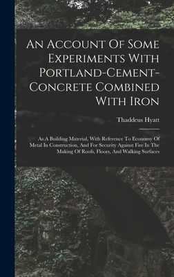 An Account Of Some Experiments With Portland-cement-concrete C...