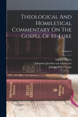 Theological And Homiletical Commentary On The Gospel Of St-luk...