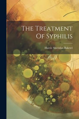 The Treatment Of Syphilis