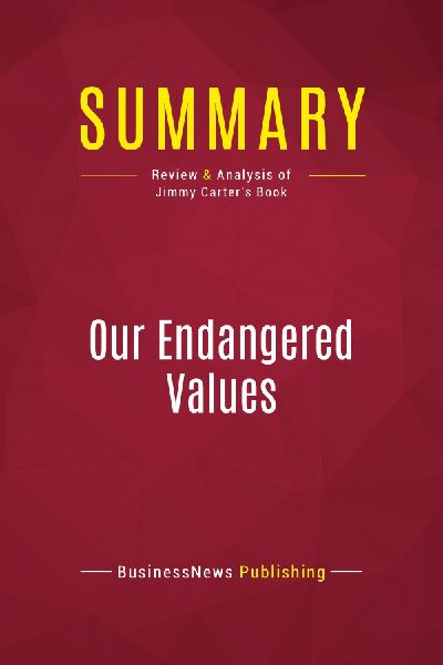 Summary: Our Endangered Values