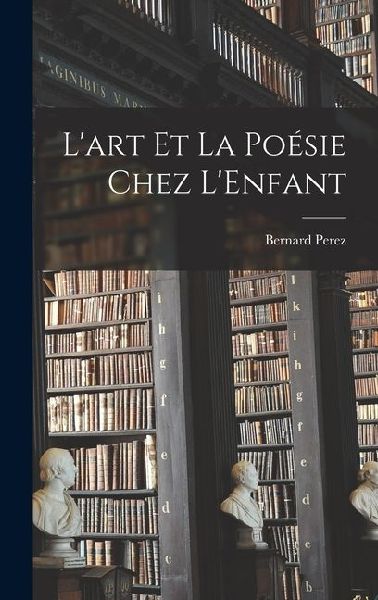 L'art et la Poésie Chez L'Enfant