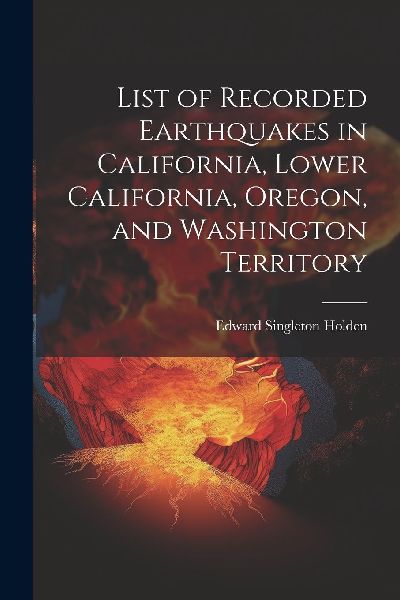 List of Recorded Earthquakes in California, Lower California, ...