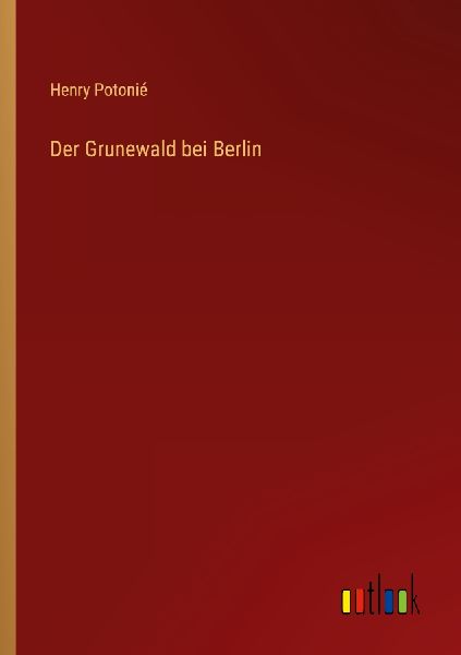 Der Grunewald bei Berlin