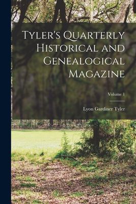 Tyler's Quarterly Historical and Genealogical Magazine; V...