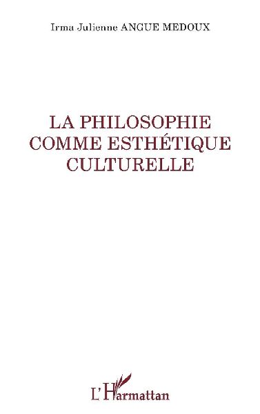 La philosophie comme esthétique culturelle