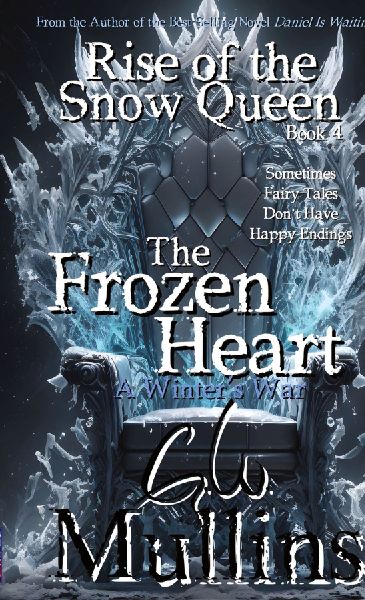 Rise Of The Snow Queen Book Four The Frozen Heart A Winter...