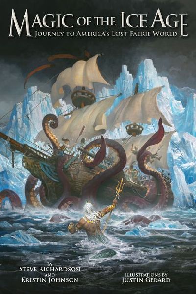 Magic of the Ice Age - Journey to America's Lost Faerie W...