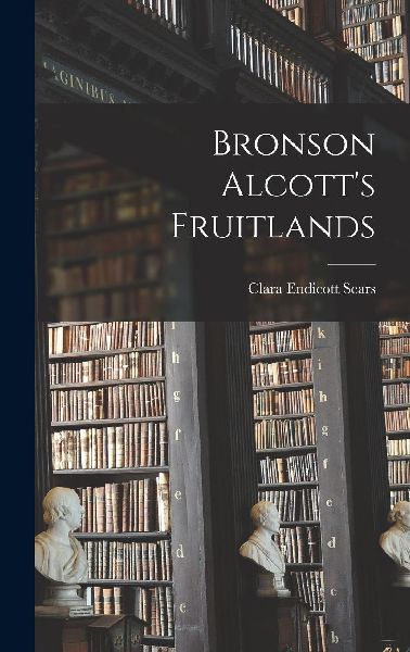 Bronson Alcott's Fruitlands