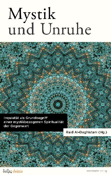 Mystik und Unruhe. Inquietät als Grundbegriff einer mystikbez...