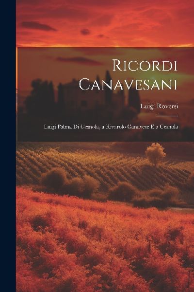 Ricordi Canavesani: Luigi Palma Di Cesnola, a Rivarolo Canaves...