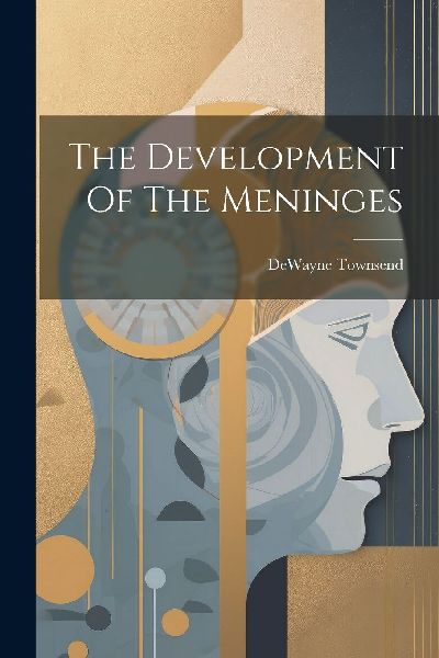 The Development Of The Meninges
