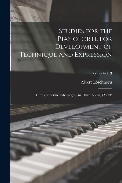 Studies for the Pianoforte for Development of Technique and Ex...