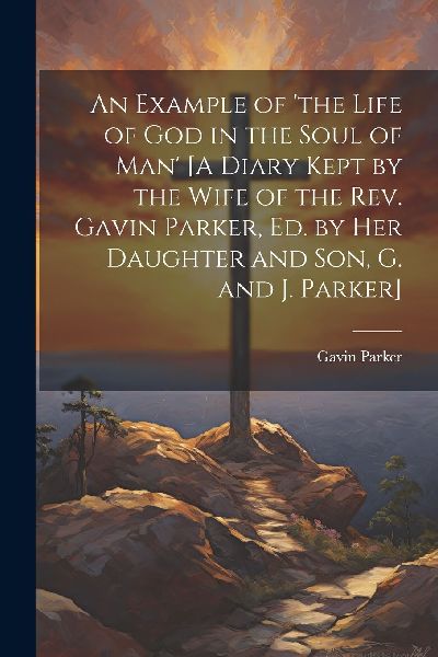 An Example of 'the Life of God in the Soul of Man' [...