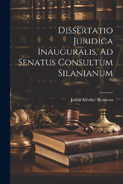 Dissertatio Juridica Inauguralis, Ad Senatus Consultum Silanianum