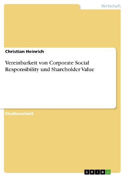 Vereinbarkeit von Corporate Social Responsibility und Sharehol...