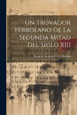 Un Trovador Ferrolano De La Segunda Mitad Del Siglo XIII