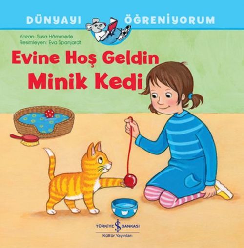 Dünyayi Ögreniyorum - Evine Hos Geldin Minik Kedi
