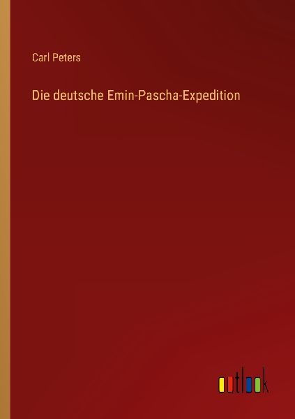Die deutsche Emin-Pascha-Expedition
