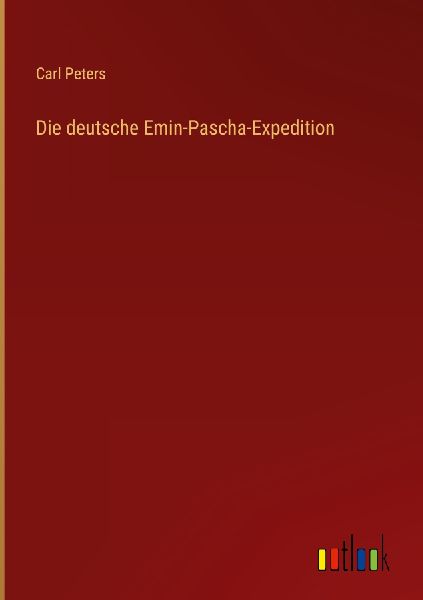 Die deutsche Emin-Pascha-Expedition