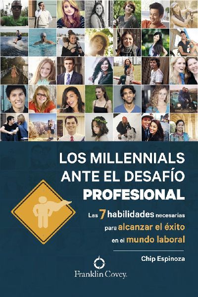 Los millennials ante el desafío profesional : las 7 habilidad...