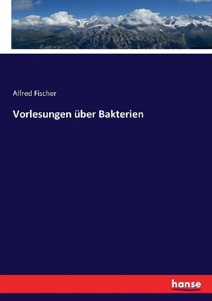 Vorlesungen über Bakterien