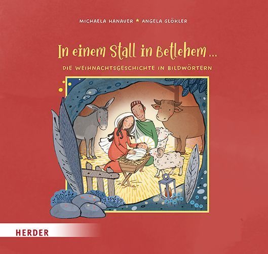 In einem Stall in Betlehem ...  Die Weihnachtsgeschichte in Bi...